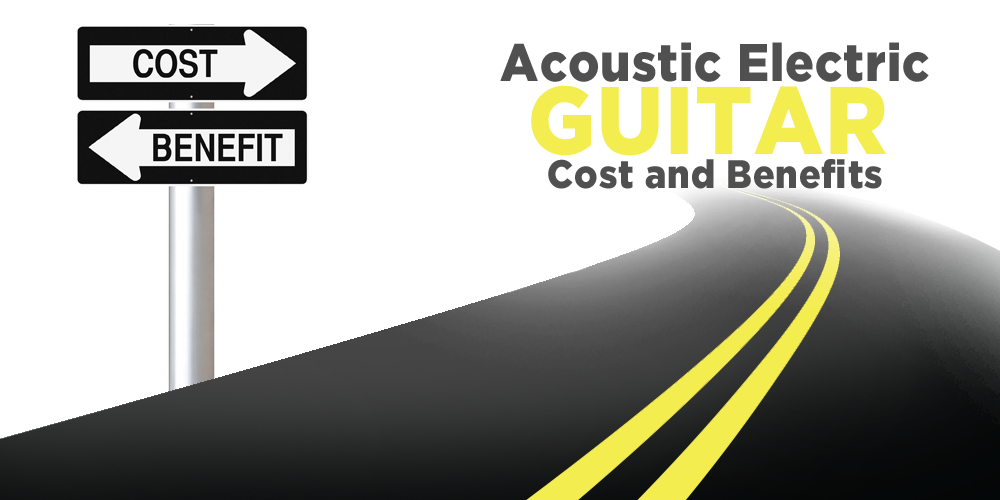 Acoustic Electric Guitar: Cost and Benefits