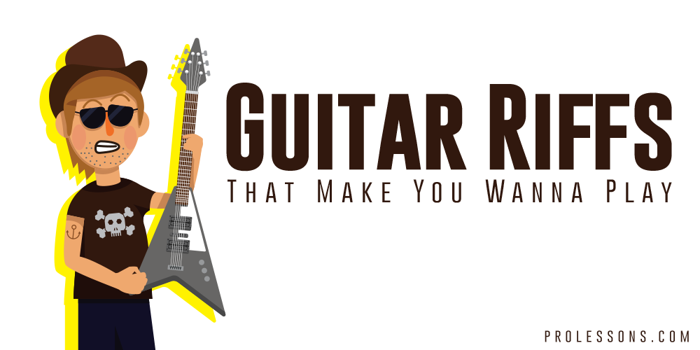 Guitar Riffs That Make You Wanna Play