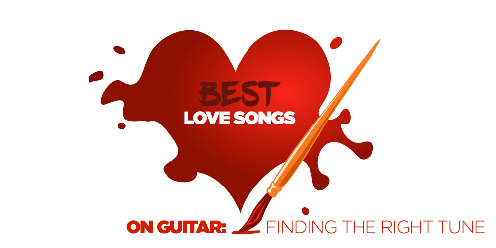 Best Love Songs on Guitar: Finding the Right Tune
